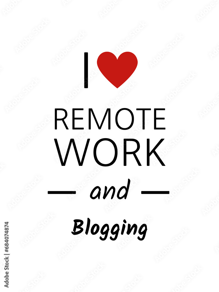 I love remote work and blogging
