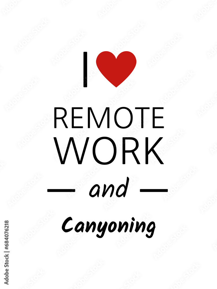 I love remote work and canyoning