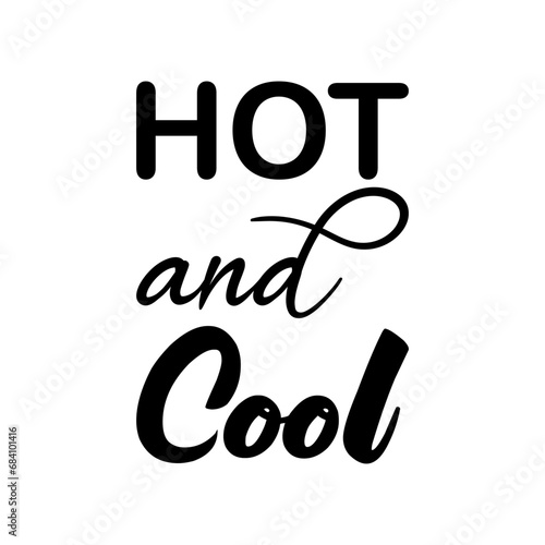hot and cool black letters quote