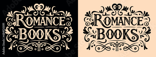 Romance books lettering ornamental frame. Dark academia Victorian era style retro baroque vintage aesthetic. Spicy fantasy dark romance reader decorative text for t-shirt design and print vector.