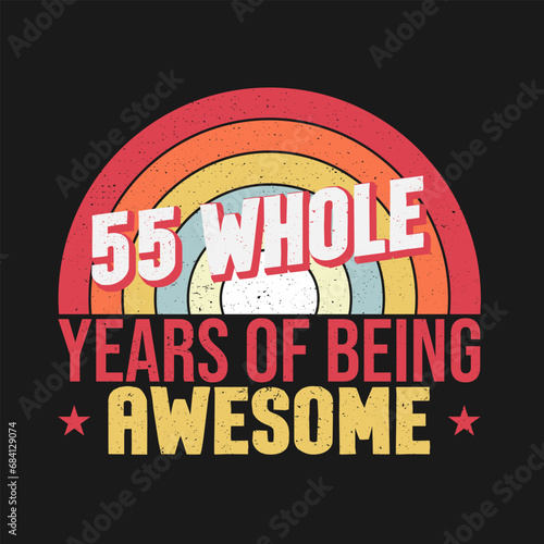 55 whole years of being awesome. 55th birthday  55th Wedding Anniversary lettering