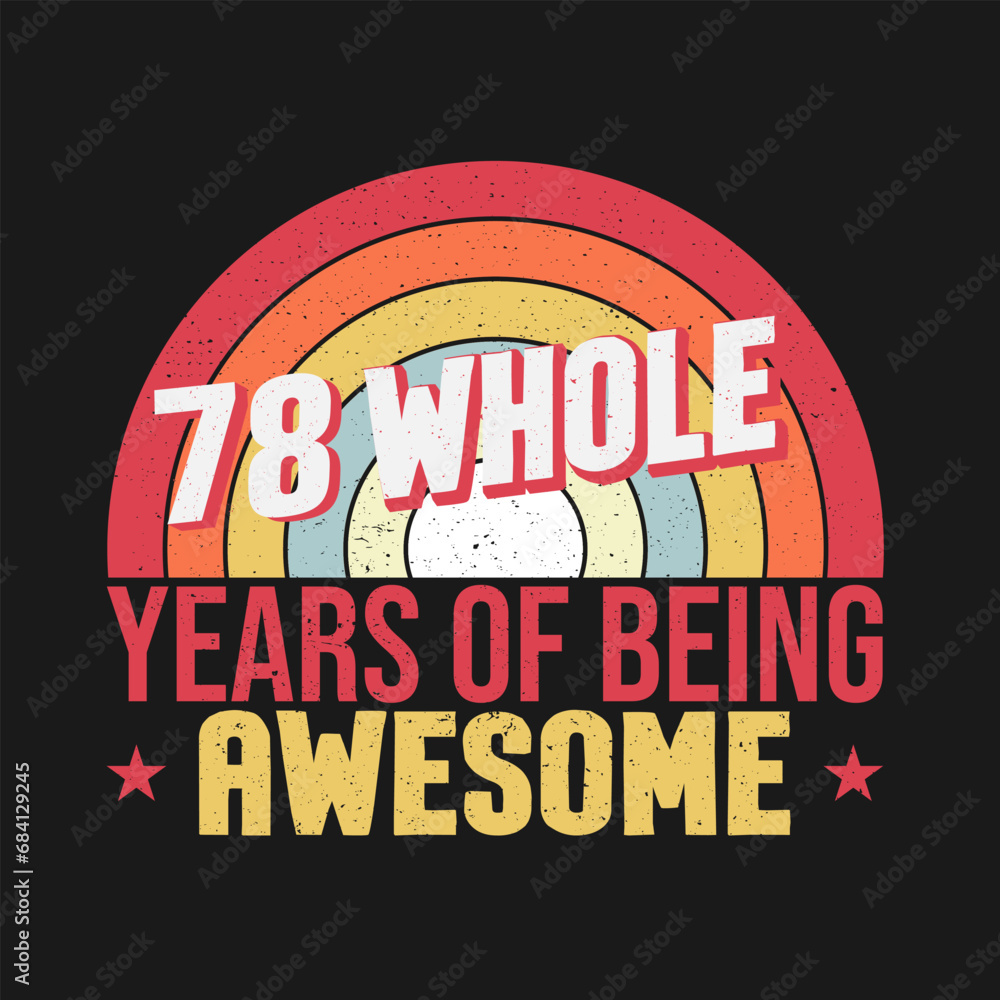 78 whole years of being awesome. 78th birthday, 78th Wedding ...