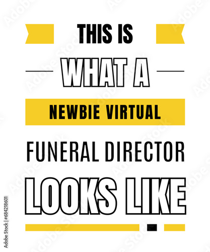 This is what a newbie virtual funeral director looks like