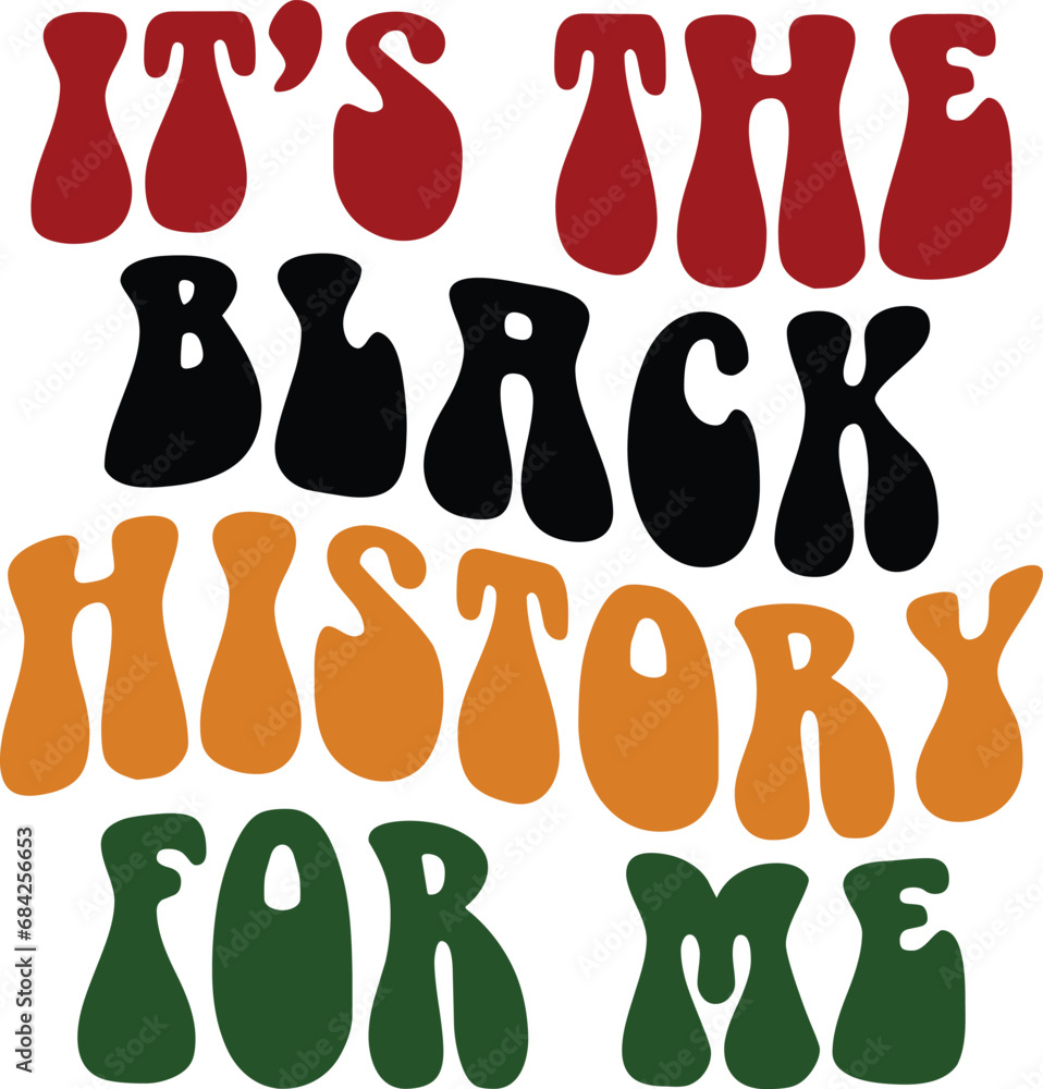 It's The Black History For Me Retro Black History Month T-shirt Design