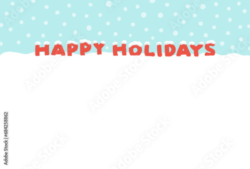 雪が積もったHappy Holidaysの文字 - 手描きのクリスマスやホリデーのかわいい素材
