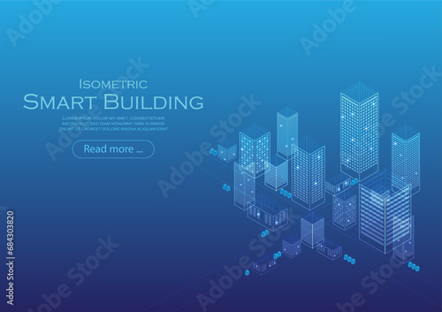Smart building technology concept. Building isometric on dark blue background. Used for advertisements, posters, banners, web, online platforms. Vector illustration.