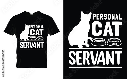 Cute Pet Cat Tee Personal Cat Servant Funny Cat T-Shirt