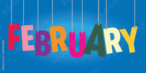FEBRUARY colorful word hanging on the ropes on background vector 3d illustration.