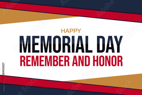 Memorial Day Remember and Honor background with traditional border design and typography. American patriotic memorial day backdrop