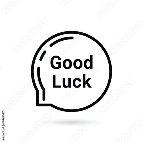 black thin line good luck bubble. flat linear modern logotype graphic lineart design element isolated on white background. concept of success in training or school and goodluck or wish for good end