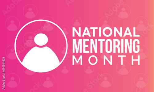 National Mentoring Month vector template. Empowering Futures and Inspiring Growth with Mentorship and Support Graphics. background, banner, card, poster design.
