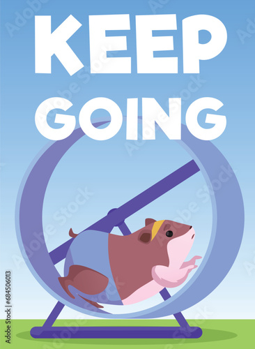 Cute brown fat hamster runs in a wheel, enjoys sports, Keep going vector cartoon poster, funny pet healthy lifestyle