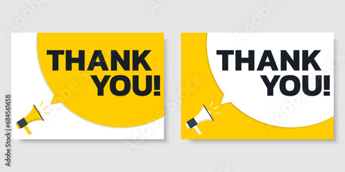 Thank you text card. Speech bubble message banner or poster with a megaphone or loudspeaker and thank you word. Vector illustration.