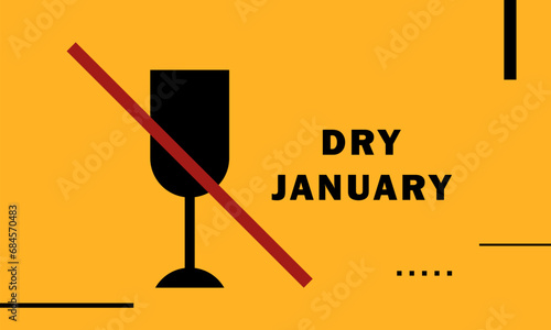Dry January. Alcohol-free challenge, Health campaign urging people to abstain from alcohol for the January month. Alcohol free month. Stop drinking or alcohols