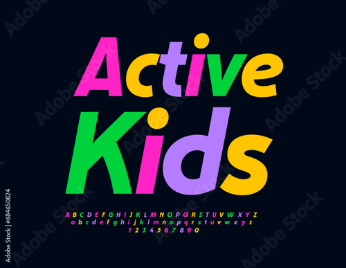 Vector bright sign Active Kids. Creative Colorful Font. Modern Alphabet Letters and Numbers