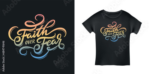 Faith over fear hand drawn calligraphy. Religious slogan t-shirt design typography. Vector illustration.