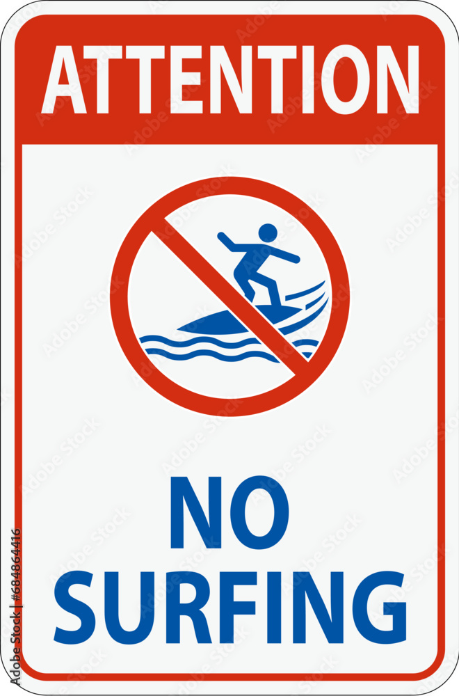 Attention Beach Safety Sign No Surfing Attention Beach Safety Sign No Surfing