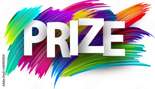 Prize paper word sign with colorful spectrum paint brush strokes over white.