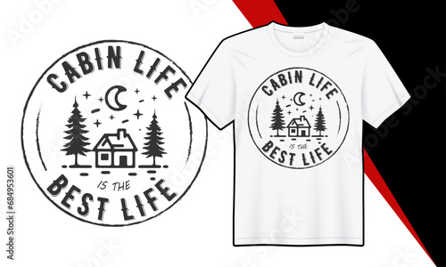 cabin life best life t shirt design