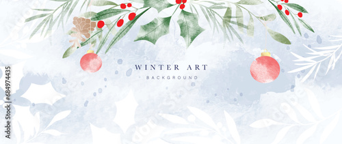 Watercolor winter botanical leaves background vector illustration. Hand drawn winter leaf branches, pinecone, holly sprig, bauble ball. Design for print, banner, poster, wallpaper, decoration.
