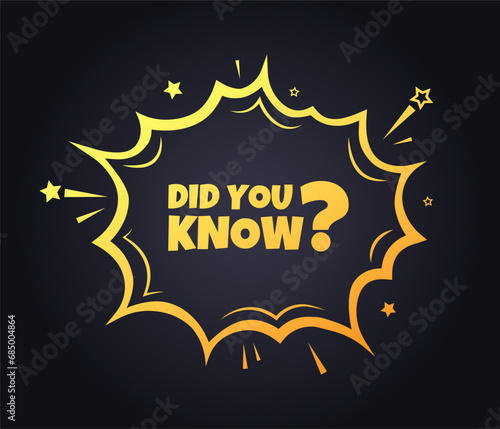 Did you know sign. Flat, yellow, explosion-shaped sign, did you know sign. Vector icon