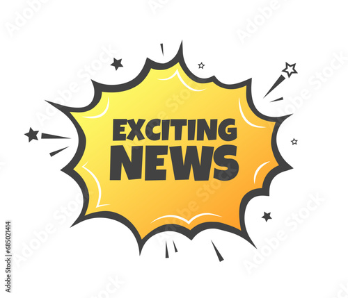 Exciting news sign. Flat, yellow, explosion shaped sign, exciting news sign. Vector icon