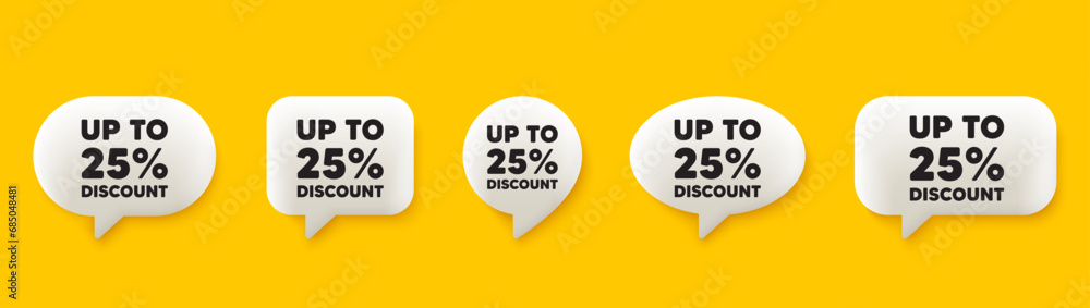 Up to 25 percent discount tag. 3d chat speech bubbles set. Sale offer price sign. Special offer symbol. Save 25 percentages. Discount tag talk speech message. Talk box infographics. Vector - obrazy, fototapety, plakaty 
