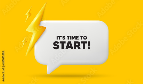 It is time to start tag. 3d speech bubble banner with power energy. Special offer sign. Advertising discounts symbol. Time to start chat speech message. 3d offer talk box. Vector