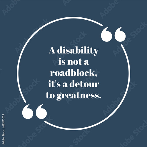 Motivational Quote about disability, Vector illustration.