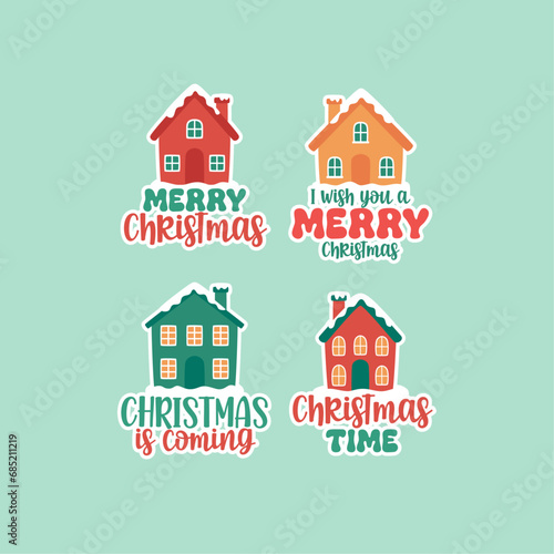 Cute Christmas houses badges, stickers set with quotes. Merry Christmas, I wish you a merry Christmas, Christmas is coming, Christmas time
