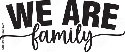 We Are Family