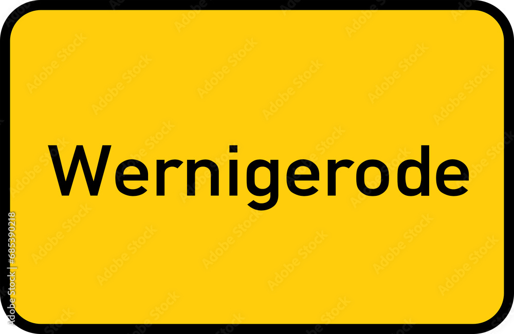 City sign of Wernigerode - Ortsschild von Wernigerode City sign of Wernigerode - Ortsschild von Wernigerode