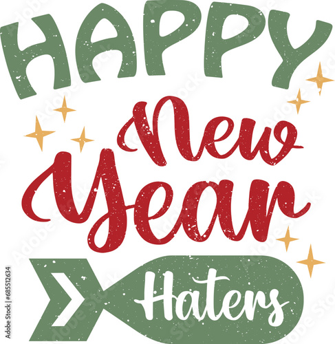 Happy New Year Haters. Vector, Design, Retro, Clipart, PNG, illustration, Graphic, Cartoon, T-shirt