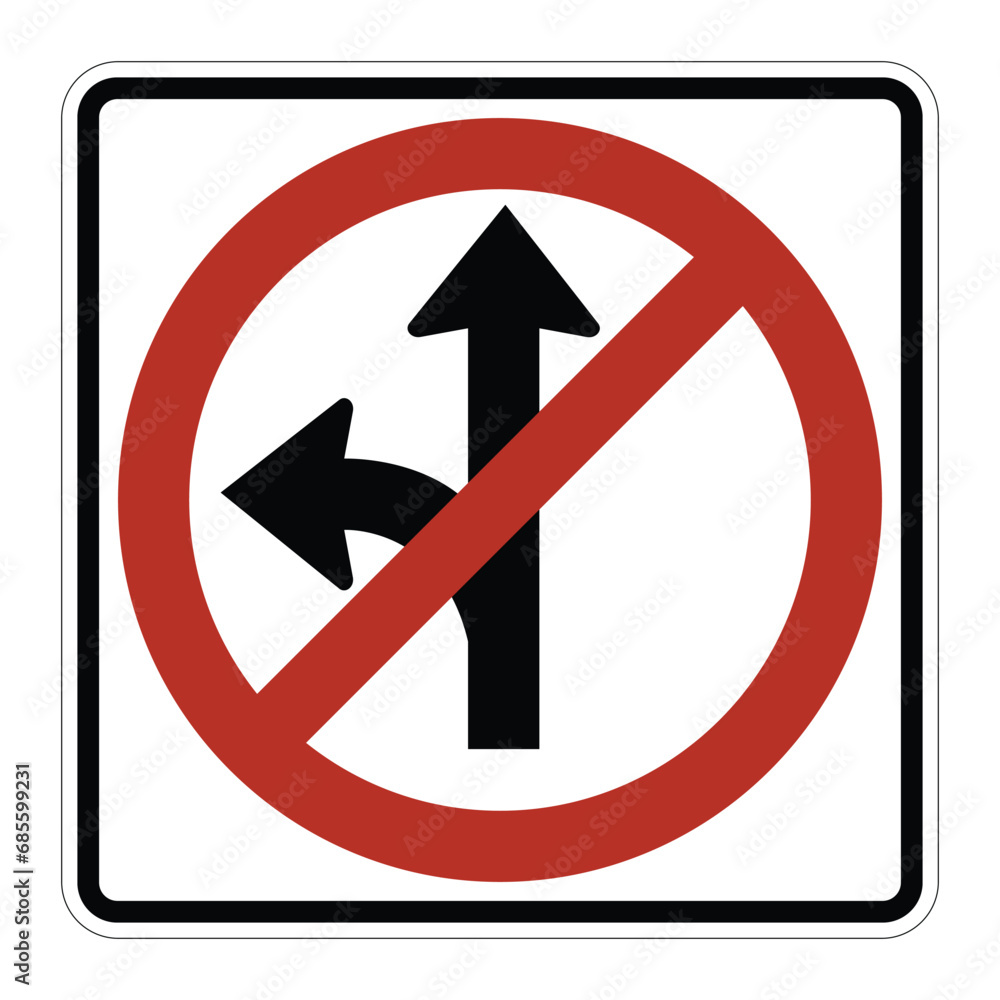 no left turn and straight ahead, road sign no left turn and straight ahead, road sign