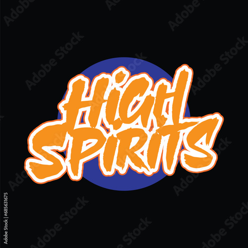 High spirits vector text for logo or t shirt design