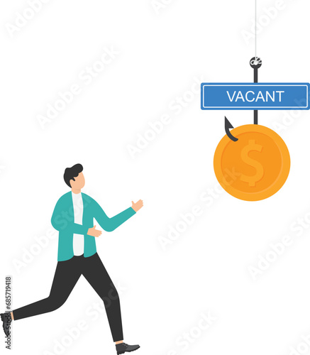 Applying for the job on a fish hook. Unemployment and special offers and frauds related with it.

