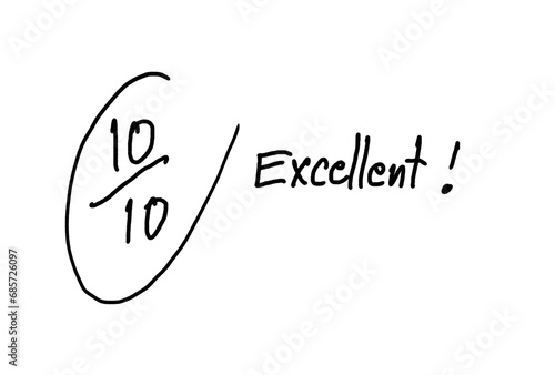 Test result scores 10  from total of 10  Excellent, black ink hand written. White background. Concept, educational evaluation. Using compliment word to encourage and motivate of learning.  