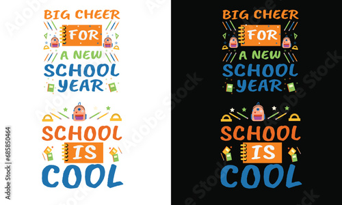 100 days of school T-shirt Design. Big cheer for a new school year , School is cool t-shirt design 