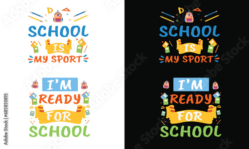 100 days of school T-shirt Design. School is my sport  Ready for school t-shirt design