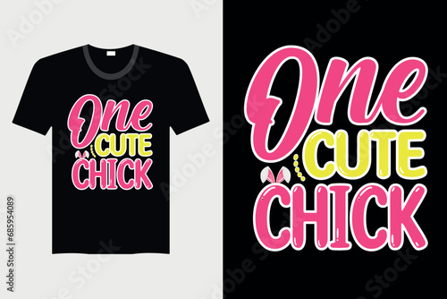 One Cute Chick - Easter T-shirt Design, Vector Graphic, Vintage, Typography, T-shirt Vector