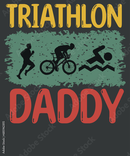 Triathlon Daddy Funny Triathlete T Shirt design vector,Vintage Triathlon, Triathlon Dad, funny triathlon lover, boat sunk bike,  triathlons coach, swimmer runner biker, 