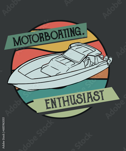 Vintage Motor Boating Enthusiast funny Boat Vacation Motorboating T-shirt design vector, pontoon shirts, retro sunset, Vintage Motor Boating Enthusiast, Motorboating, Boat Vacation, sailing