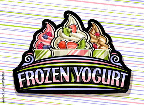 Vector logo for Frozen Yogurt, black decorative signboard with outline illustration of 3 different cool ice creams with fresh fruits in paper bowl and text frozen yogurt on colorful striped background