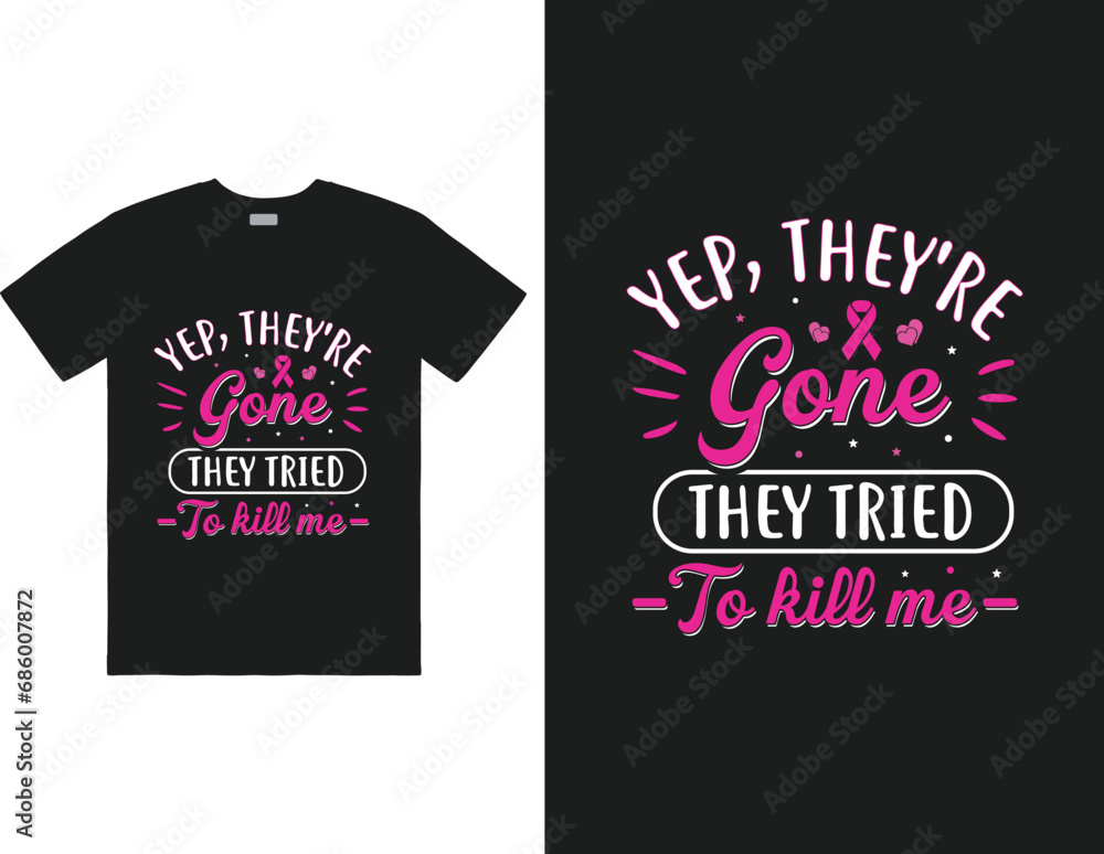 Yep They're Gone They Tried to Kill Me design Yep They're Gone They Tried to Kill Me design