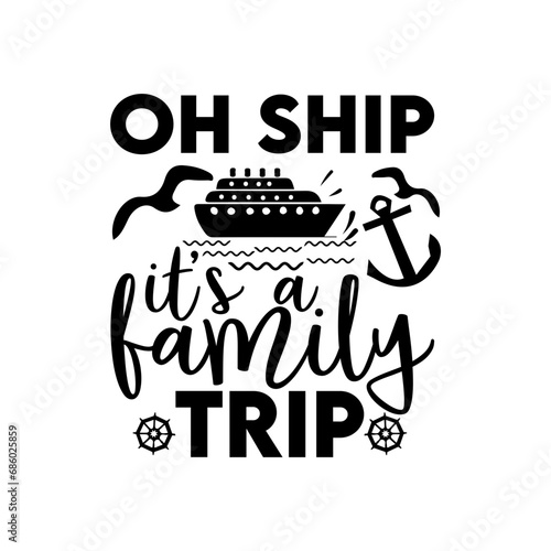 oh ship It’s a family trip