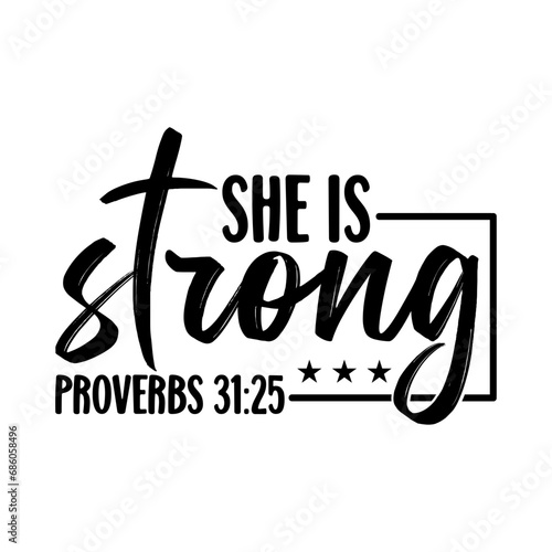 she is strong proverbs 31:25 photo