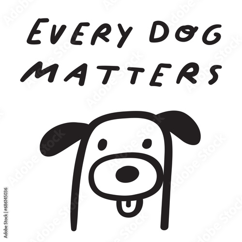 Homeless doggy. Handwriting phrase - Every dog matters. Pet adoption. Vector outline illustration