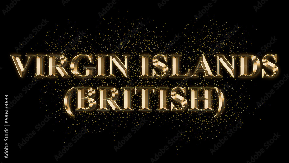 VIRGIN ISLAND BRITISH Gold Text Effect on black background, Gold text with sparks, Gold Plated Text Effect, country name