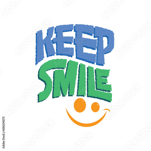 Keep smile. Colorful and fun short quote. Motivational word. Printable poster, banner, social media purpose. Vector illustration