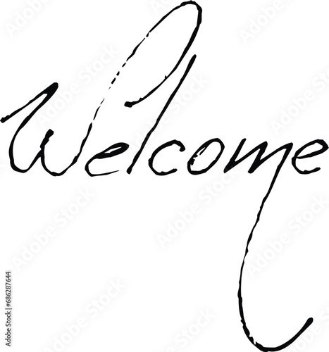 Handwritten Welcome Script. Black Welcome sign. 